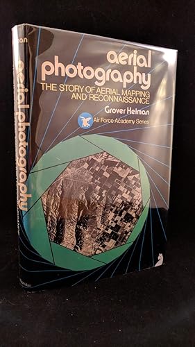 Arial Photography: The Story of Aerial Mapping and Reconnaisance