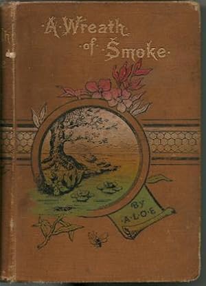 Seller image for A Wreath of Smoke for sale by Ripping Yarns