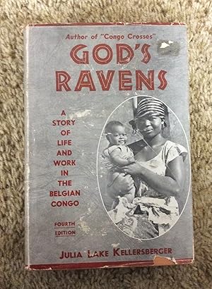 Imagen del vendedor de God's Ravens: A Story of Life and Work in the Belgian Congo, Fourth Edition a la venta por Book Nook