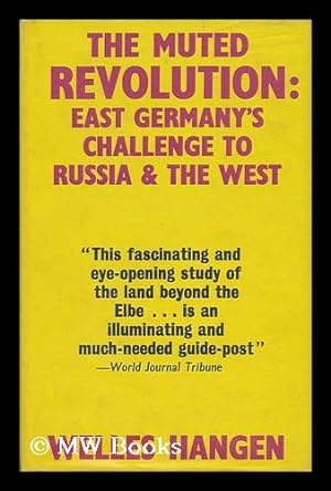Seller image for The Muted Revolution: East Germany's Challenge to Russia and the West for sale by MW Books Ltd.