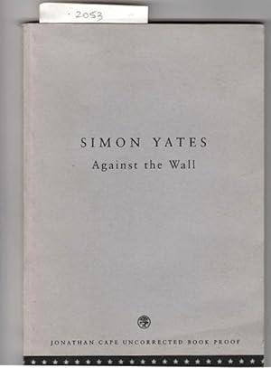 Seller image for Against the Wall (Proof Copy) for sale by The Sanctuary Bookshop.