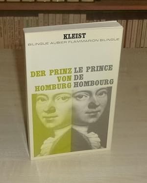 Der prinz von Homburg-Le prince de Hombourg, introduction, traduction et notes par André Robert, ...