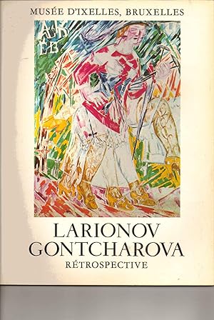 Seller image for Larionov. Gontcharova. Retrospective. Musee D'ixelles, Bruxelles for sale by SAVERY BOOKS