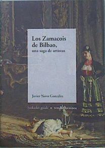 Imagen del vendedor de Los Zamacois de Bilbao una saga de artistas a la venta por Almacen de los Libros Olvidados