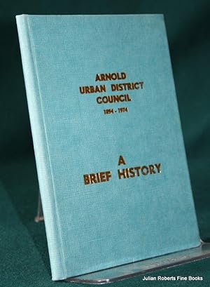 Arnold Urban District Council, 1894-1974: A Brief History