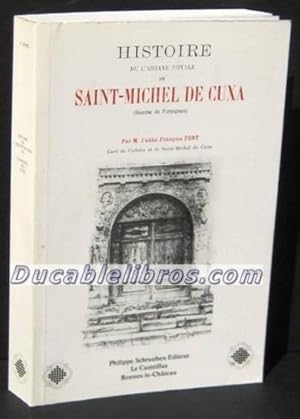 Image du vendeur pour HISTOIRE DE L'ABBAYE ROYALE DE SAINT- MICHEL DE CUXA (Diocese de Perpignan) mis en vente par Ducable Libros