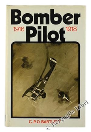 Seller image for BOMBER PILOT 1916-1918.: for sale by Bergoglio Libri d'Epoca