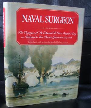 Seller image for Naval Surgeon the Voyages of Dr. Edward H. Cree, Royal Navy, As Related in His Private Journals, 1837-1856 for sale by Horsham Rare Books