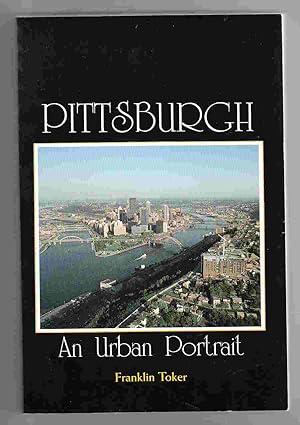 Seller image for Pittsburgh: an Urban Portrait for sale by Riverwash Books (IOBA)