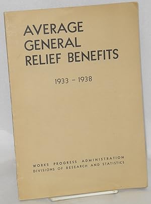 Seller image for Average general relief benefits, 1933-1938 for sale by Bolerium Books Inc.