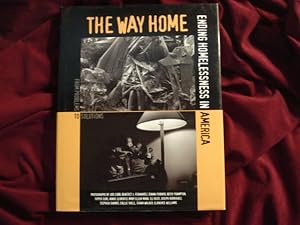 Seller image for The Way Home. Ending Homelessness in America. for sale by BookMine