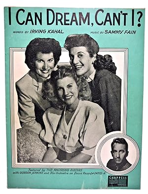 Immagine del venditore per I CAN DREAM, CAN'T I? FEATURED BY THE ANDREWS SISTERS with GORDON JENKINS and His Orchestra on Decca Record #24705-A (SHEET MUSIC) venduto da Rose City Books