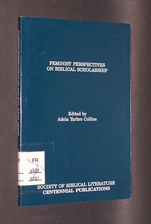 Feminist Perspectives on Biblical Scholarship. Edited by Adela Yarbro Collins.