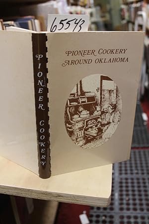 Seller image for Pioneer Cookery Around Oklahoma for sale by Princeton Antiques Bookshop