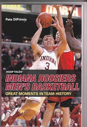 Immagine del venditore per Hoop Tales: Indiana Hoosiers Men's Basketball venduto da Sweet Beagle Books