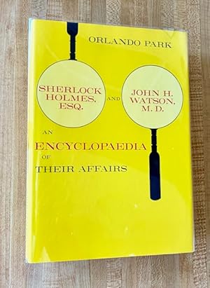 Sherlock Holmes, Esq., and John H. Watson, M.D.: An Encyclopedia of Their Affairs.