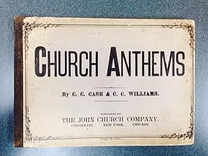 Church Anthems; A Collection of Anthems, Chants, Etc., For Opening and Closing Public Worship, Al...