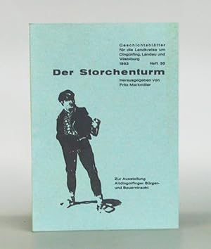 Der Storchenturm. Geschichtsblätter für die Landkreise um Dingolfing, Landau und Vilsbiburg. 18. ...