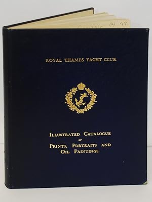 Imagen del vendedor de A Catologue of Prints, Portraits and Oil Paintings in the Club House of the Royal Thames Yacht Club a la venta por Kerr & Sons Booksellers ABA