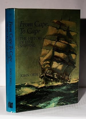 Image du vendeur pour From Cape to Cape, The History of Lyle Shipping Company mis en vente par Kerr & Sons Booksellers ABA