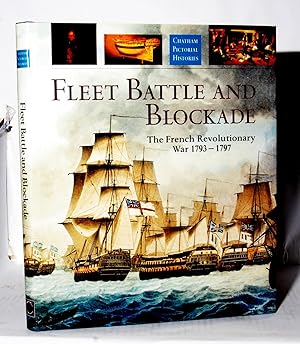 Seller image for Fleet Battle and Blockade The French Revolutionary War 1793-1797 for sale by Kerr & Sons Booksellers ABA