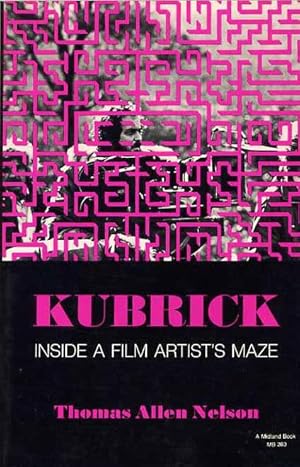 Kubrick: Inside A Film Artist's Maze.