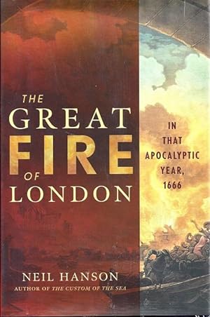 The Great Fire of London: In That Apocalyptic Year 1666