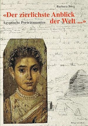 Bild des Verkufers fr Der zierlichste Anblick der Welt ." gyptische Portrtmumien zum Verkauf von Antiquariat Lcke, Einzelunternehmung