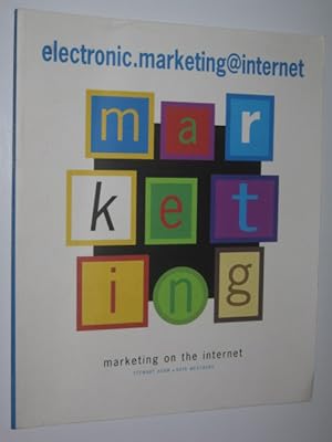 Electronic.Marketing@Internet : Marketing On The Internet
