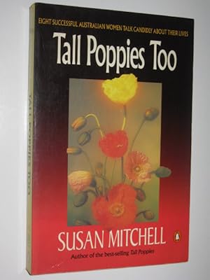 Seller image for Tall Poppies Too for sale by Manyhills Books