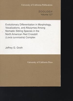 Immagine del venditore per Evolutionary Differentiation in Morphology, Vocalizations, and Allozymes Among Nomadic Sibling Species in the North American Red Crossbill (Loxia curvirostra) Complex (UC Publications in Zoology) venduto da Orca Knowledge Systems, Inc.