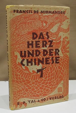 Das Herz und der Chinese. Roman. Dt. von Irene Kafka.