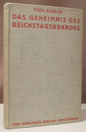 Das Geheimnis des Reichstagsbrandes. Amsterdam-Leipzig, Van Munster o.J. (1934). gr.-8°, 3 Bll.,.