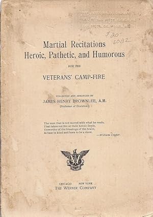 Bild des Verkufers fr Martial Recitations Heroic, Pathetic, and Humorous For The Vetern's Camp-Fire zum Verkauf von Charles Lewis Best Booksellers