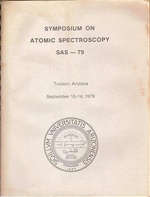 Immagine del venditore per SYMPOSIUM ON ATOMIC SPECTROSCOPY, TUCSON, ARIZONA, SEPT 10-14, 1979. venduto da Legacy Books