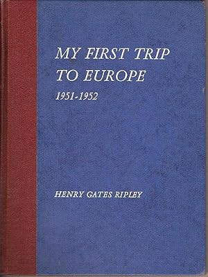 MY FIRST TRIP TO EUROPE 1951-1952.