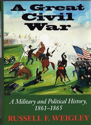 A Great War: A Military and Political History, 1861-1865