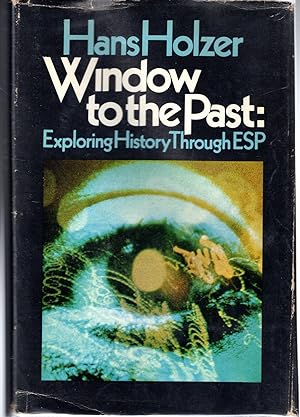 Bild des Verkufers fr Window to the Past: Exploring History Through ESP zum Verkauf von Dorley House Books, Inc.