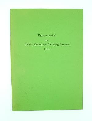 Eignerverzeichnis Zum Exlibris Des Gutenberg-museums 1. Teil