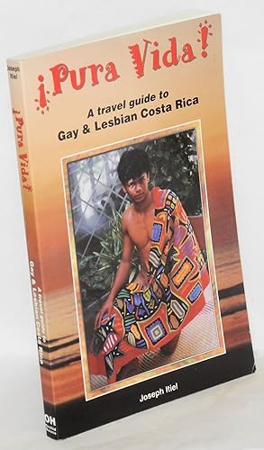 Seller image for Pura vida! A travel guide to gay & lesbian Costa Rica, with an additional chapter by Nancy del Pi8zzo for sale by Bolerium Books Inc.