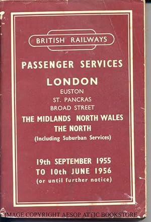 BRITISH RAILWAYS PASSENGER SERVICES LONDON, Euston, St. Pancras, Broad Street, THE MIDLANDS, NORT...