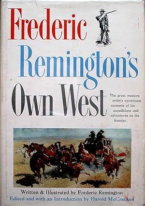 FREDERIC REMINGTON'S OWN WEST.