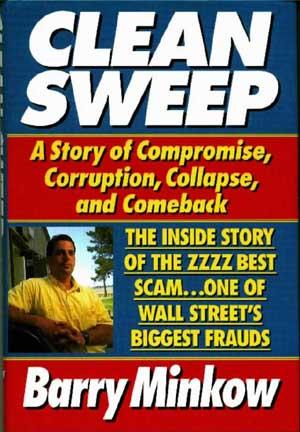 Clean Sweep: The Inside Story of the ZZZZ Best Scam. one of Wall Street's Biggest Frauds