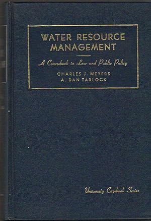 Seller image for Water Resource Management; A Coursebook in Law and Public Policy; University Casebook Series for sale by Clausen Books, RMABA