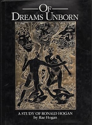 Seller image for Of Dreams Unborn: A Study of Ronald Hogan for sale by Mr Pickwick's Fine Old Books