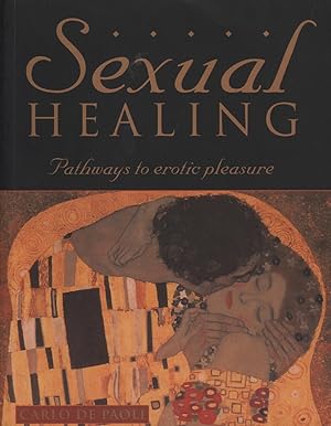 Seller image for Sexual Healing: Pathways to Erotic Pleasure for sale by Mr Pickwick's Fine Old Books