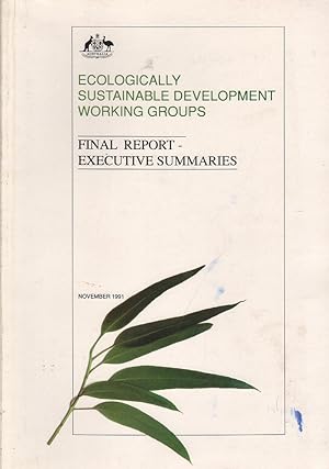 Ecologically Sustainable Development Working Groups: Final Report Executive Summaries