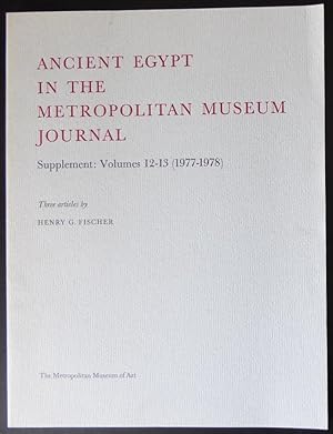 Seller image for Ancient Egypt in the Metropolitan Museum Journal Supplement: Volumes 12 - 13 for sale by Jeff Irwin Books