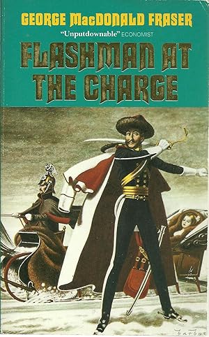 FLASHMAN AT THE CHARGE: From the Flashman Papers 1854-1855