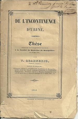 DE L'INCONTINENCE D'URINE. THÈSE présenté et publiquement soutenue à la Faculté de Médicine de Mo...